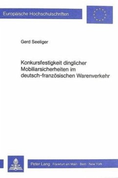 Konkursfestigkeit dinglicher Mobiliarsicherheiten im deutsch-französischen Warenverkehr - Seeliger, Gerd