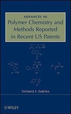 Advances in Polymer Chemistry and Methods Reported in Recent US Patents - DeRosa, Thomas F