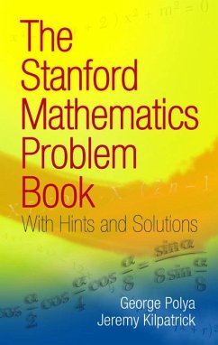 The Stanford Mathematics Problem Book - Polya, George