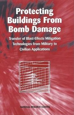 Protecting Buildings from Bomb Damage - National Research Council; Division on Engineering and Physical Sciences; Commission on Engineering and Technical Systems; Committee on Feasibility of Applying Blast-Mitigating Technologies and Design Methodologies from Military Facilities to Civilian Buildings