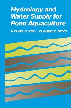 Hydrology and Water Supply for Pond Aquaculture - Yoo, Kyung H.;Boyd, Claude E.