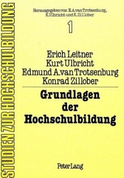 Grundlagen der Hochschulbildung - Leitner, Erich;Ulbricht, Kurt