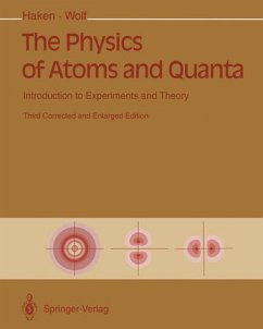 The Physics of Atoms and Quanta: Introduction to Experiments and Theory - Haken, Hermann, C. Wolf Hans und W.D. Brewer