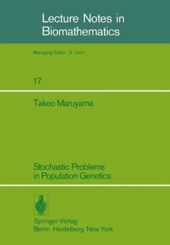 Stochastic Problems in Population Genetics - Maruyama, T.