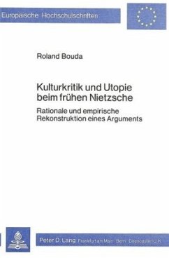 Kulturkritik und Utopie beim frühen Nietzsche - Bouda, Roland