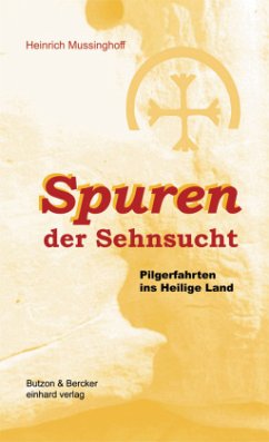 Spuren der Sehnsucht - Mussinghoff, Heinrich