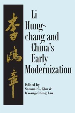 Liu Hung-Chang and China's Early Modernization - Chu, Samuel C; Liu, Kwang-Ching