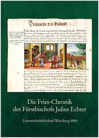 Die Fries-Chronik des Fürstbischofs Julius Echter von Mespelbrunn - Mälzer, Gottfried