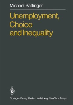Unemployment, choice and inequality. With 49 tabl. - Sattinger, Michael