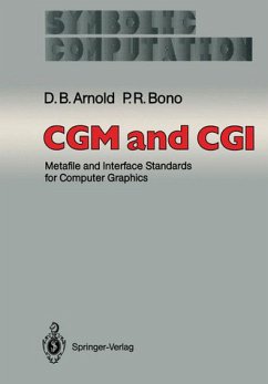 CGM and CGI: Metafile and Interface Standards for Computer Graphics (Symbolic Computation) - Arnold, David B.