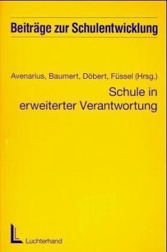 Schule in erweiterter Verantwortung - Avenarius, Hermann; Baumert, Jürgen; Döbert, Hans; Füssel, Hans P