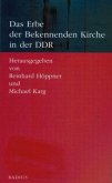 Das Erbe der bekennenden Kirche in der DDR Das Erbe der bekennenden Kirche in der DDR