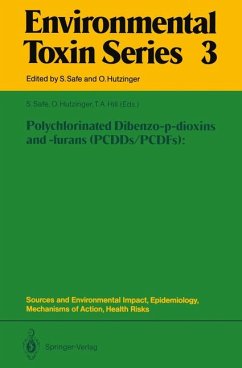 Polychlorinated Dibenzo-p-dioxins and -furans (PCDDs/PCDFs): Sources and Environmental Impact, Epidemiology, Mechanisms of Action, Health Risks (Environmental Toxin Series) - BUCH - Safe, Stephen, Otto Hutzinger and Thomas A. Hill