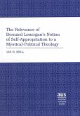 The Relevance of Bernard Lonergan¿s Notion of Self-Appropriation to a Mystical-Political Theology