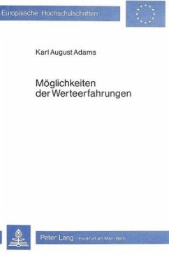 Möglichkeiten der Werteerfahrungen - Adams, Karl August