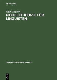 Modelltheorie für Linguisten - Lutzeier, Peter