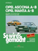 Opel Ascona A+B 8/70 bis 8/81, Opel Manta A+B 8/70 bis 6/88 / So wird's gemacht 36