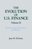 The Evolution of Us Finance: V. 2: Restructuring Institutions and Markets