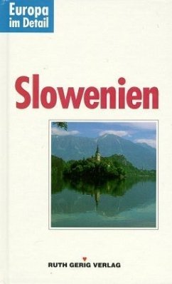Slowenien / Europa im Detail - Gerig, Uwe [Hrsg.]