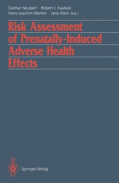 Risk Assessment of Prenatally-Induced Adverse Health Effects - Neubert, Diether; Kavlock, Robert J.; Merker, Hans J.; Klein, Jane