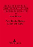 Percy Bysshe Shelley, Leben und Werk