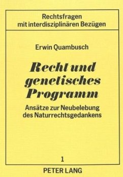 Recht und genetisches Programm - Quambusch, Erwin