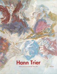 Hann Trier. Gemälde 1990-1995 - TRIER Hann - EULER-SCHMIDT Michael (Hrsg.).