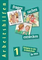 fragen - suchen - entdecken - Arbeitshilfen 1 für NRW fragen - suchen - entdecken - Arbeitshilfen 1 für NRW