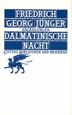 Dalmatinische Nacht (Cotta's Bibliothek der Moderne, Bd. 41) - Jünger, Friedrich Georg