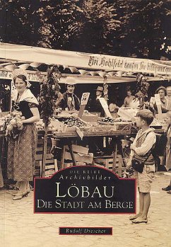 Cover Löbau. Die Stadt am Berge. Historischer Bildband.