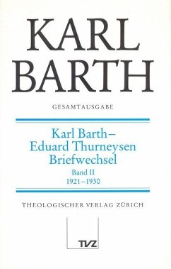 Karl Barth, Eduard Thurneysen, Briefwechsel. Tl.2 / Gesamtausgabe 4 - Barth, Karl