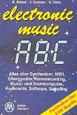 Electronic Music ABC Alles über Music- und Drum-Computer, Keyboards, Software, Sampling