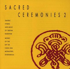 Sacred Ceremonies Vol.2 - Monks Of The Dip Tse Chok Ling Monastery