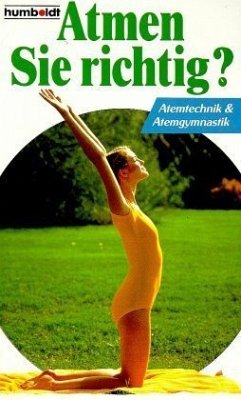 Atmen Sie richtig? Atmen Sie richtig?