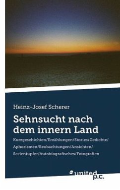 Sehnsucht nach dem innern Land - Scherer, Heinz-Josef