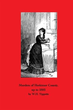 Murders of Herkimer County - Tippetts, W. H.