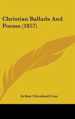 Christian Ballads And Poems (1857) - Coxe, Arthur Cleveland