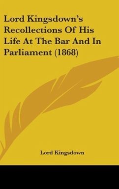 Lord Kingsdown's Recollections Of His Life At The Bar And In Parliament (1868) - Kingsdown, Lord