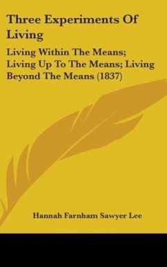 Three Experiments Of Living - Lee, Hannah Farnham Sawyer