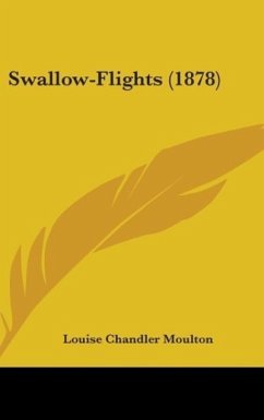 Swallow-Flights (1878) - Moulton, Louise Chandler