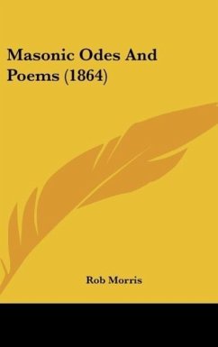 Masonic Odes And Poems (1864) - Morris, Rob