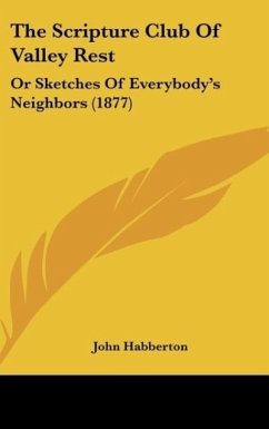 The Scripture Club Of Valley Rest - Habberton, John