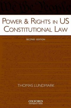 Power & Rights in US Constitutional Law - Lundmark, Thomas