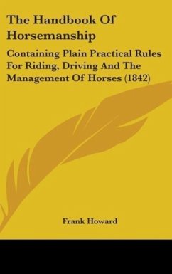 The Handbook Of Horsemanship - Howard, Frank