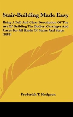Stair-Building Made Easy - Hodgson, Frederick T.