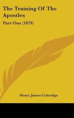 The Training Of The Apostles - Coleridge, Henry James