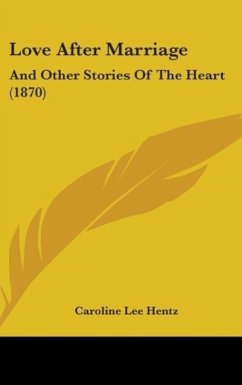 Love After Marriage - Hentz, Caroline Lee