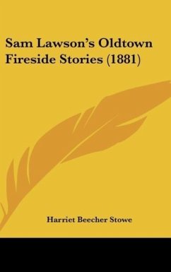 Sam Lawson's Oldtown Fireside Stories (1881) - Stowe, Harriet Beecher