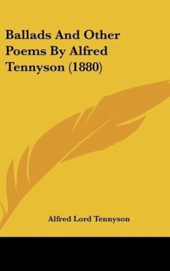 Ballads And Other Poems By Alfred Tennyson (1880) - Tennyson, Alfred Lord
