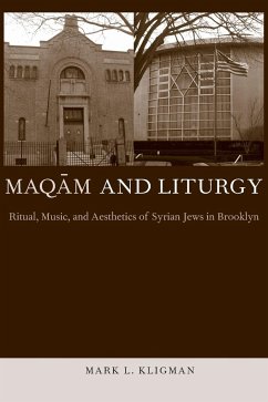Maqam and Liturgy - Kligman, Mark L